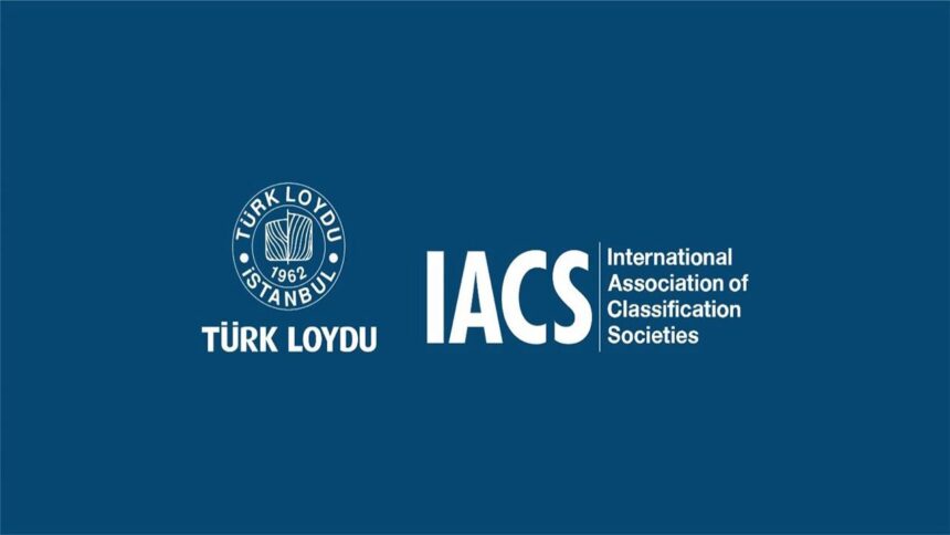 Türk Loydu, IACS üyeliğiyle global kesimde güçleniyor